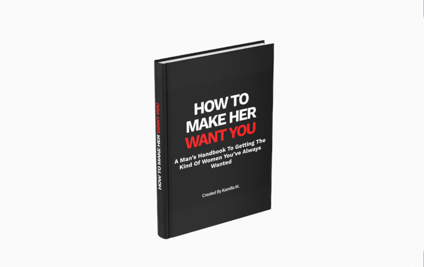 Book Cover Preview - How To Make Her Want You - A man's handbook to getting the kind of women you've always wanted